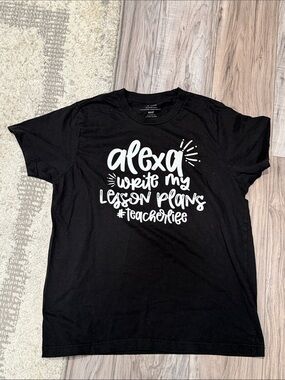 Alexa Write My Lesson Plans Teacher Tee - Black